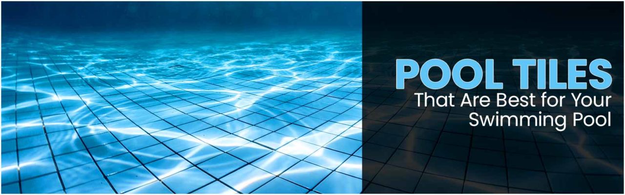 best pool tiles